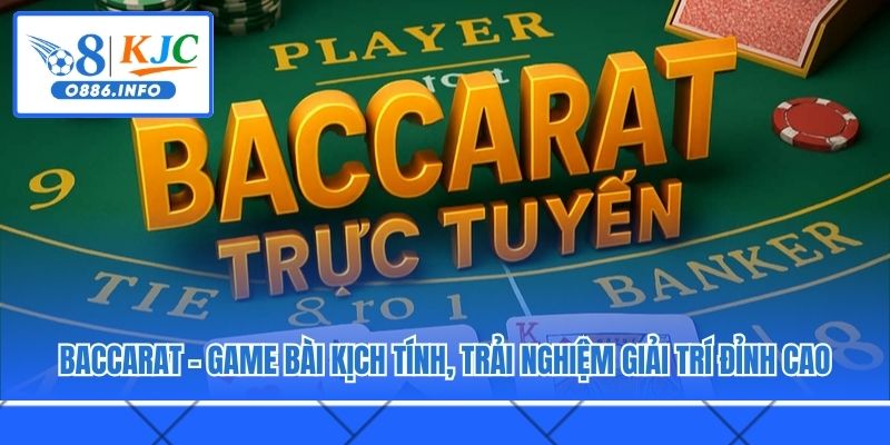 Baccarat – Game Bài Kịch Tính, Trải Nghiệm Giải Trí Đỉnh Cao
