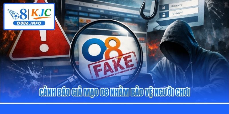 Cảnh báo giả mạo O8 nhằm bảo vệ người chơi