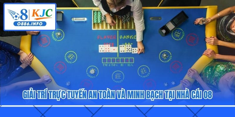 Giải trí trực tuyến an toàn và minh bạch tại nhà cái O8