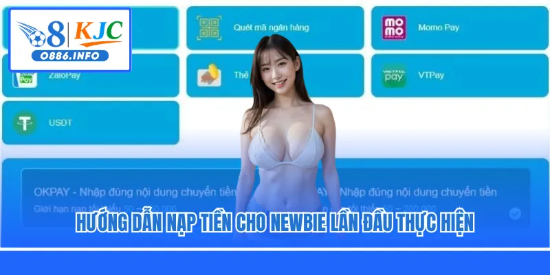 Hướng dẫn nạp tiền cho newbie lần đầu thực hiện