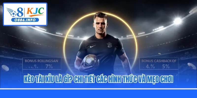 Kèo Tài Xỉu Là Gì? Khám Phá Các Hình Thức Và Mẹo Chơi
