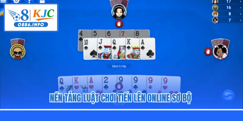 Nền tảng luật chơi tiến lên online sơ bộ 