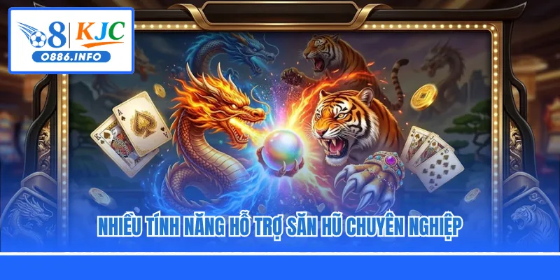 Nhiều tính năng hỗ trợ săn hũ chuyên nghiệp