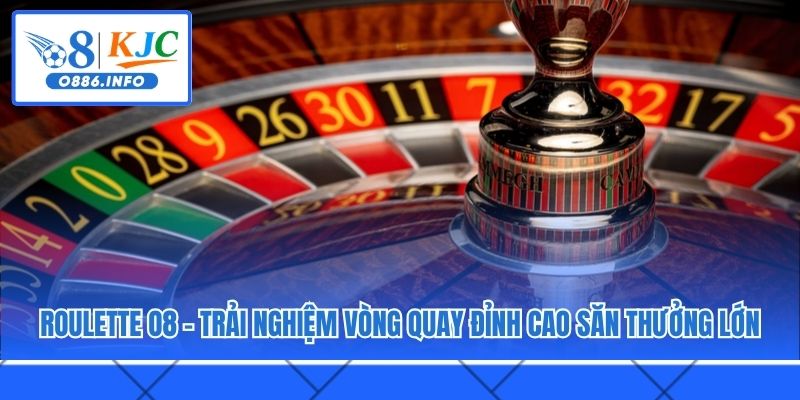 Roulette O8 – Trải Nghiệm Vòng Quay Đỉnh Cao Săn Thưởng Lớn