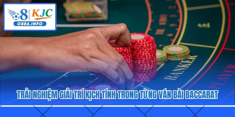 Trải nghiệm giải trí kịch tính trong từng ván bài Baccarat