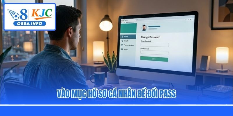 Vào mục Hồ sơ cá nhân để đổi pass